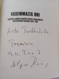 Vasemmalta ohi : kamppailu Suomen ulkopoliittisesta johtajuudesta rautaesiripun varjossa 1945-1990 (signeerattu, tekijän omiste)