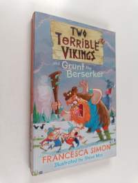 Two terrible vikings and Grunt the Berserker