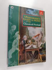 A performer's guide to music of the classical period