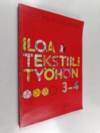 Iloa tekstiilityöhön 3-4