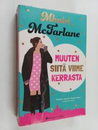 Muuten siitä viime kerrasta