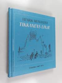 Tikkanens linje : tidsbilder 1967-1972