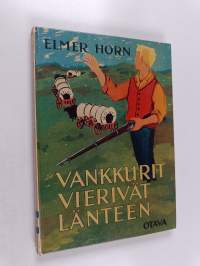Vankkurit vierivät länteen