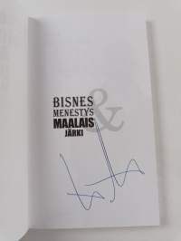 Bisnes, menestys &amp; maalaisjärki (signeerattu)