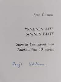 Punainen aate, sininen vaate : Suomen demokraattinen nuorisoliitto 50 vuotta (signeerattu)