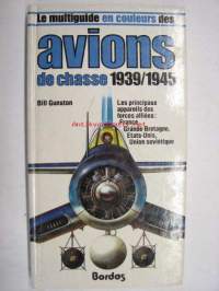 Le multiguide en couleurs des avions de chasse 1939/1945 -lentokoneita toisen maailmansodan ajalta