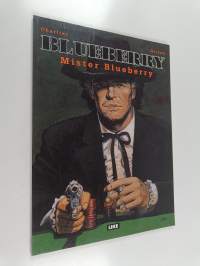 Luutnantti Blueberry 17 : Mister Blueberry