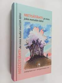 Metsätähti ja mies joka metsään lähti = Meččutiähti da mies kudai meččäh lähti