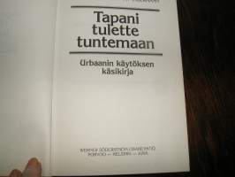 tapsani tulette tuntemaan.urbaanin käytöksen kirja