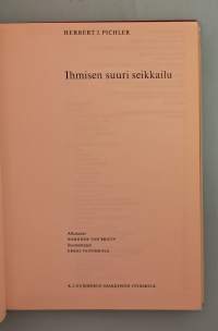 Ihmisen suuri seikkailu.   ( avaruustutkimus, tähtitiede )