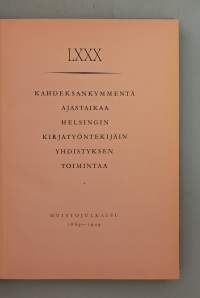 LXXX - Kahdeksankymmentä ajastaikaa Helsingin kirjatyöntekijäin yhdistyksen toimintaa. Muistojulkaisu 1869–1949.  ( Yhdistyshistoriikit,