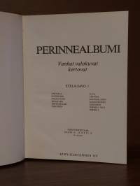 Perinnealbumi : vanhat valokuvat kertovat , Etelä-Savo 1 : Anttola, Enonkoski, Haukivuori, Heinävesi, Hirvensalmi, Joroinen, Juva, Jäppilä, Kangaslampi,...