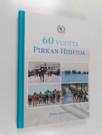 60 vuotta Pirkan Hiihtoa