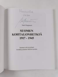 Suomen kohtalonhetkiä 1917-1945 : Suomen selviytyminen itsenäisyytemme murrosvuosista (signeerattu, tekijän omiste)