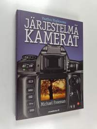 Vaativa digikuvaus : järjestelmäkamerat