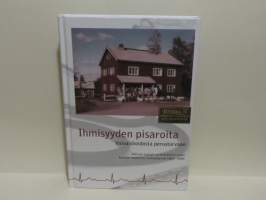 Ihmisyyden pisaroita. Vaivaishoidosta perusturvaan - Kuhmon sosiaali- ja terveystoimi ennen Kainuun maakunta- kuntayhtymää 1865-2004