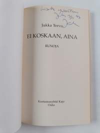 Ei koskaan, aina : runoja (signeerattu, tekijän omiste)