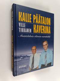 Kalle Päätalon kaverina : muisteluksia elämän varsitieltä