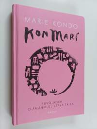 KonMari : siivouksen elämänmullistava taika