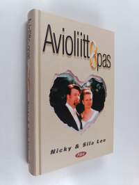 Avioliitto-opas : avioliitto on pysyvän ihmissuhteen rakentamista