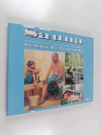 Sauna : suomalaisen saunan rakentaminen