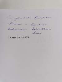 Tammen ikävä : Anna-Marian ja hänen inkeriläisen sukunsa vaiheet (signeerattu, tekijän omiste)