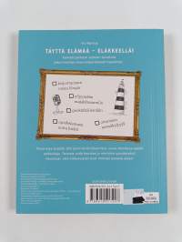 Bucket list - eläkkeelle! : 100 vinkkiä sinulle, jolla on vihdoinkin aikaa