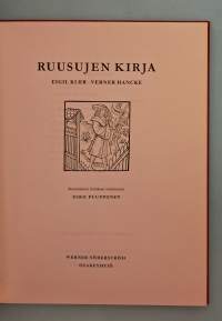Ruusujen kirja.  ( ruusulajikkeet, kasvitaulut, puutarhakirjallisuus )
