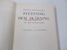 Svetsning och särning etc. med acetylen-syrgas