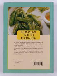 Kukoistava keittiöpuutarha : viljelyä ja ruokaohjeita