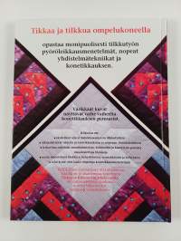 Tikkaa ja tilkkua ompelukoneella : Tilkkuilijan perusopas