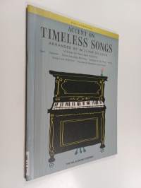 Accent on Timeless Songs : 14 Songs for Piano Solo