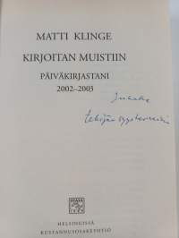 Kirjoitan muistiin : päiväkirjastani 2002-2003 (tekijän omiste)