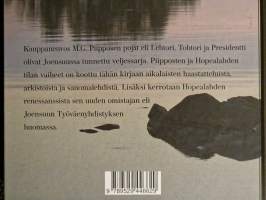 Lehtori, Tohtori ja presidentti : Hopealahden kaksi elämää [ Joensuu ]