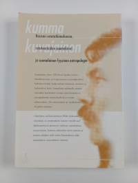 Kumma kuvajainen : rasismi rotututkimuksessa, rotuteorioiden saamelaiset ja suomalainen fyysinen antropologia (signeerattu, tekijän omiste)