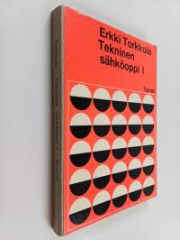 Tekninen sähköoppi 1 : ammatillisia oppilaitoksia varten
