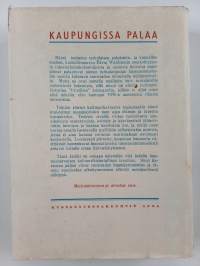 Kaupungissa palaa 1-2 : tulentorjujain työmaalta : palo- ja palokuntalaismuistelmia