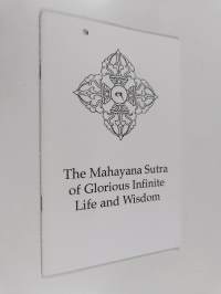 The Mahayana Sutra of Glorious Infinite Life and Wisdom