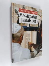 Messiaaniset juutalaiset : haaste kirkolle ja synagogalle