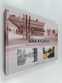 Aika kylässä : Keuruun kirkonkylästä Keuruun kaupungiksi