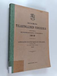 Suomen tilastollinen vuosikirja 1919 : Uusi sarja 17. vuosikerta = Annuaire statistique de Finlande
