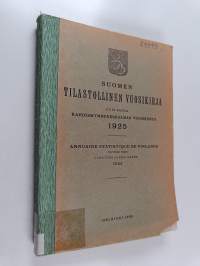 Suomen tilastollinen vuosikirja 1925 : Uusi sarja 23. vuosikerta = Annuaire statistique de Finlande