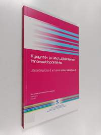 Kysyntä- ja käyttäjälähtöinen innovaatiopolitiikka : jäsentely (osa I) ja toimenpideohjelma (osa II)