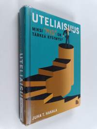 Uteliaisuus : miksi "miksi" on tärkeä kysymys?