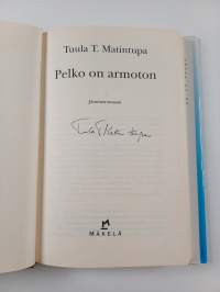 Pelko on armoton : jännitysromaani (signeerattu)