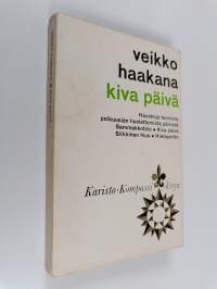 Kiva päivä ja muita jutelmia rintamaiden selkäpuolelta