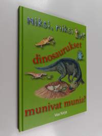 Miksi, miksi dinosaurukset munivat munia?