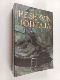 Reservin johtaja : suomalaisen maanpuolustajan käsikirja