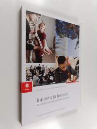 Innostu ja innovoi : Käsikirja innovaatioprojektiopintoihin