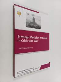 Strategic decision-making in crisis and war